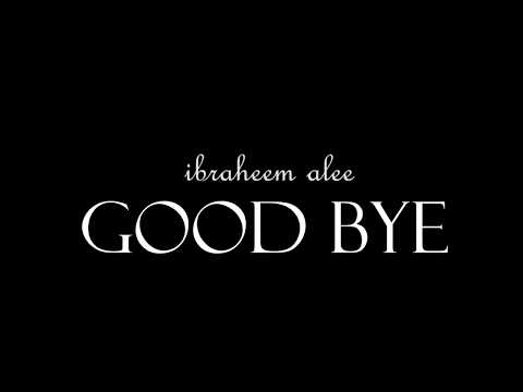 ibraheem alee - good bye (2018)