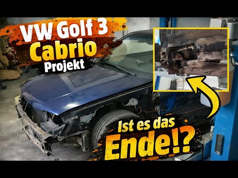 BesserIstDas - VW Golf 3 Cabrio Projekt - Ist es das ENDE !?