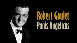 Robert Goulet  "Panis Angelicus"