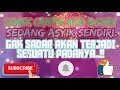 CEWEK BERHIJAB CANTIK AND BOHAI LAGI ASYIK SIBUK SENDIRI GAK SADAR AKAN TERJADI SESUATU