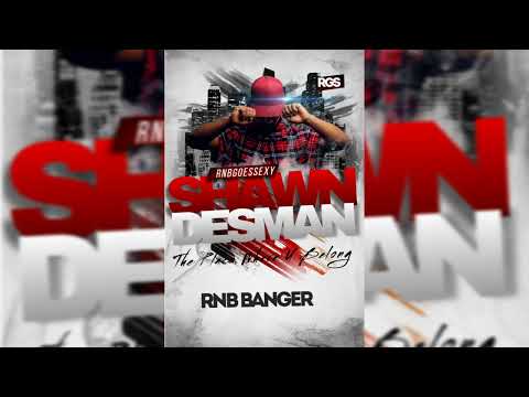 Shawn Desman - The Place Where U Belong ( REAL AI RNB BANGER)