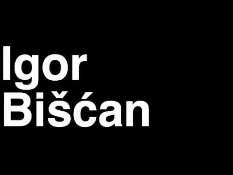 How to Pronounce Igor Biscan GNK Dinamo Zagreb Football Goal Penalty Kick Yellow Red Card Injury