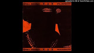 Trill Sammy - Playboy x Mansion