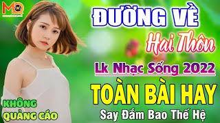 Download lagu ĐƯỜNG VỀ HAI THÔN - MAI TIẾN ĐẠT ➤ LK Nhạc Sống Thôn Quê Disco TOÀN BÀI HAY Say Đắm Bao Thế Hệ mp3