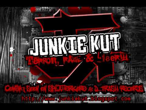 Junkie Kut - Terror, Rage & Liberty - PROMO [Unmastered]