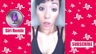 Siri Remix Best Musical ly Compilation #SiriRemix