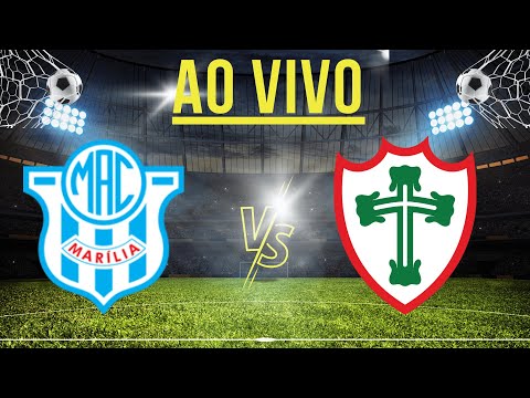 MARÍLIA X PORTUGUESA  | AO VIVO | COPA PAULISTA | SEMIFINAL |