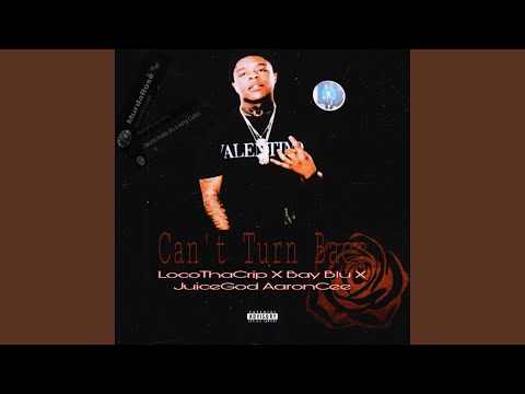 Cant Turn Bacc (feat. Bay Blu & JuiceGod AaronCee)