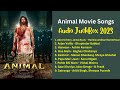 Animal Movies 2023 song [Audio JuckBox] Ranbir Kapoor, Bobby Deol, Anil Kapoor