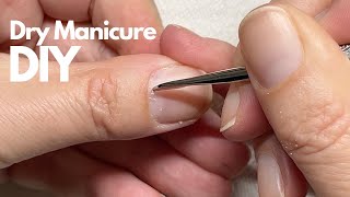 Dry manicure. Gentle, DIY version. (advanced method)