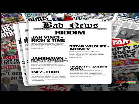 Bad News Riddim MIX 2022 -Jah Vinci -Jahshawn -T'Nez - 3 Star - Thomo - Jah Dirt