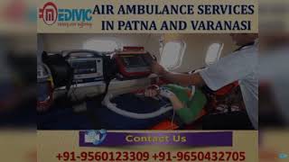 Book Top Ranking Air Ambulance Services in Patna and Varanasi by Medivic