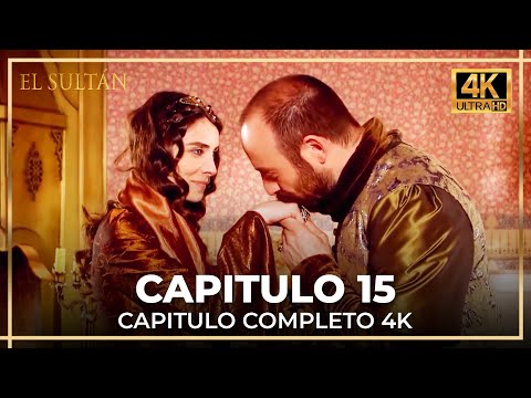 El Sultán | Capitulo 15 Completo (4K)