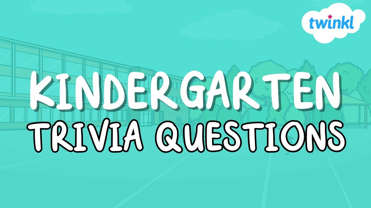 50 Fun Trivia Questions for Kindergarten! | Kindergarten Classroom Games | Twinkl USA