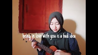 being in love is a bad idea / YUNA - BAD IDEA / pxzvc - bad idea (ft shiloh) [cover]