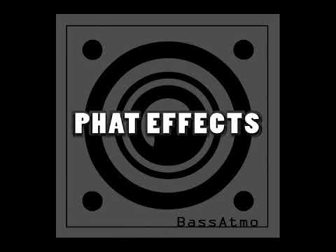 Phat Effects - BassAtmo_Original Mix
