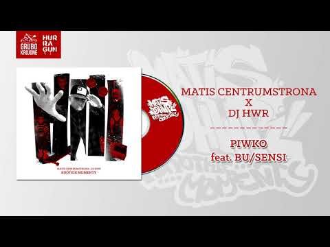 Matis CentrumStrona x DJ HWR - Piwko feat. Bu/Sensi (Official Audio)