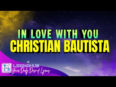 Christian Bautista & Angeline Quinto - In Love With You (Lyric Video)