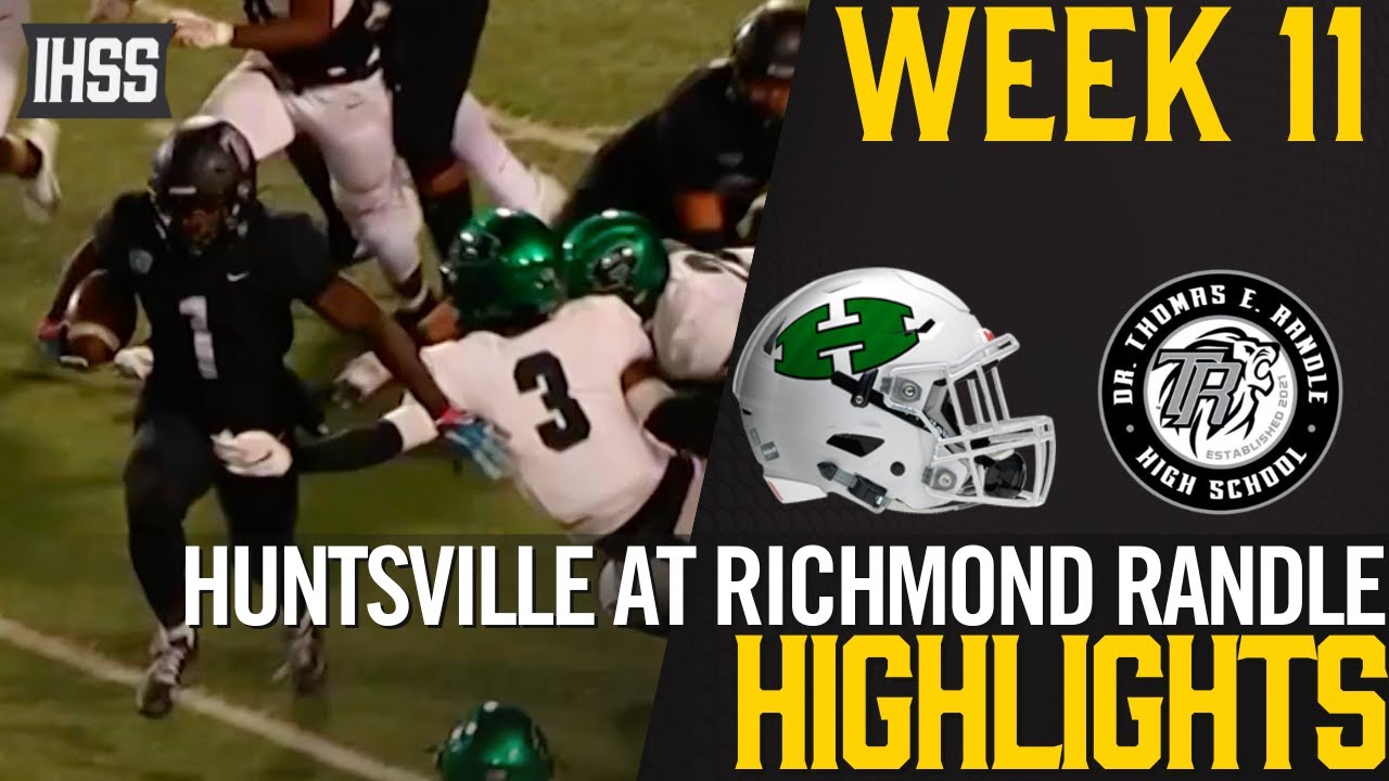Huntsville at Richmond Randle - 2023 Week 11 Football Highlights