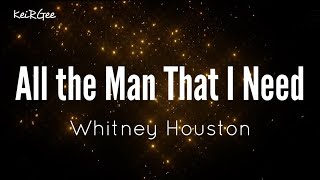 All the Man That I Need | by Whitney Houston | KeiRGee Lyrics Video