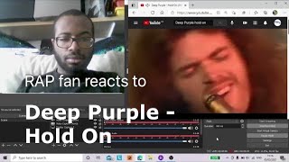 RAP fan reacts to Deep Purple - Hold On
