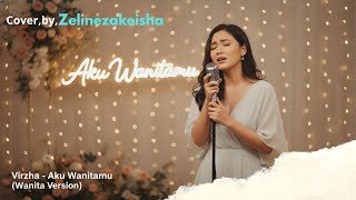 Download lagu Virzha – Aku Lelakimu (Female Version) | Aku Wanitamu Cover by [zelinezakeisha] mp3