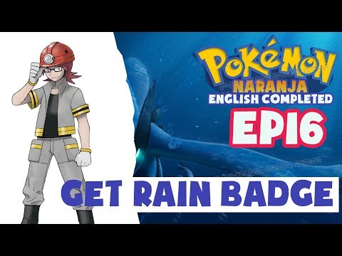 Pokemon Naranja English Completed Episode 16 - Get Rain Badge