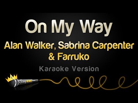 Alan Walker, Sabrina Carpenter & Farruko - On My Way (Karaoke Version)