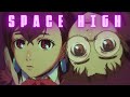 SPACE HIGH DANDADAN X LIL UZI VERT AMV EDIT