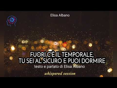 FUORI C'È IL TEMPORALE, TU SEI AL SICURO E PUOI DORMIRE - sessione whispering per il sonno.