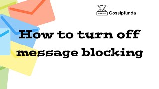How to turn off message blocking