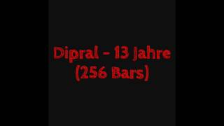 Dipral - 13 Jahre (256 Bars) (Audio)
