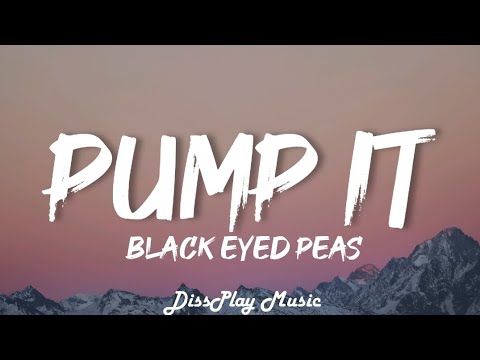 Black Eyed Peas - Pump It (lyrics)