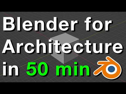Complete Beginner's Guide to Blender for Architecture