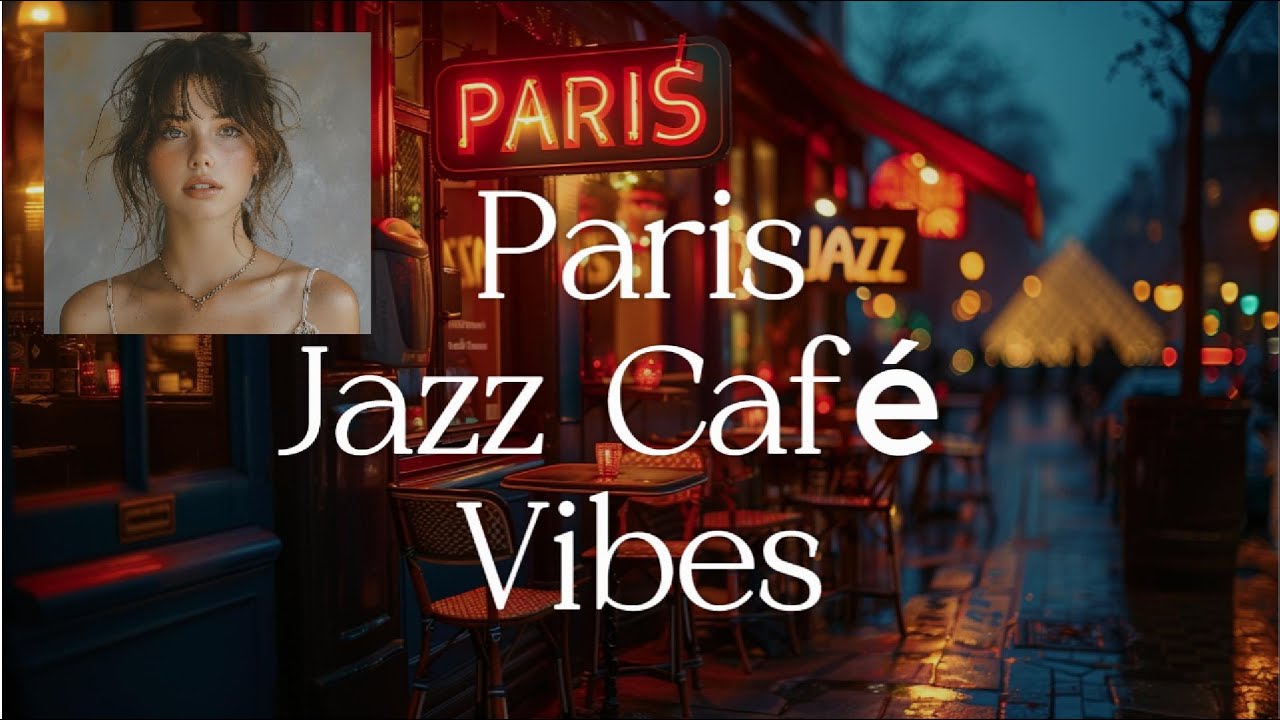 Paris Jazz Cafe Vibes