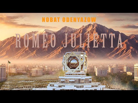 Nobat Odenyazow - ROMEO JULIETTA ( Official Lyric Video )