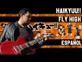 Haikyuu Op 4 "Fly High" Cover en Español ...