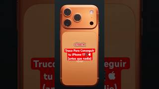 Truco Para Que Te Llegue el iPhone 17 📱 (lo antes posible)