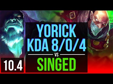 YORICK vs SINGED (TOP) | 4 early solo kills, KDA 8/0/4, Legendary | BR Master | v10.4