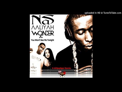 Nas Aaliyah and 9th Wonder – You Won’t See Me Tonight (A Djaytiger Remix)