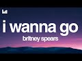 Britney Spears I Wanna Go Lyrics