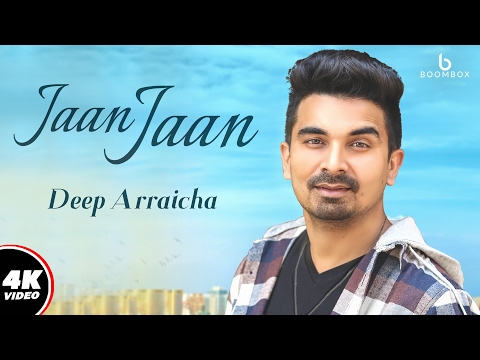 Deep Arraicha : Jaan Jaan (Official Video) | Madmix | Punjabi Song 2017 | Boombox Media