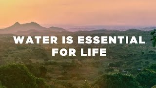 Water Wells for Africa - Water is Essential for Life