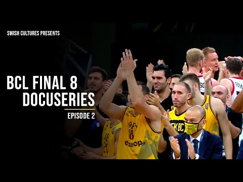 Basketball Champions League Final 8 Docuseries | Episode 2