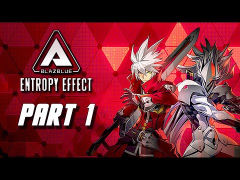 Blazblue Entropy Effect - Gameplay Playthrough Part 1 (Full Early Access) - YouTube
