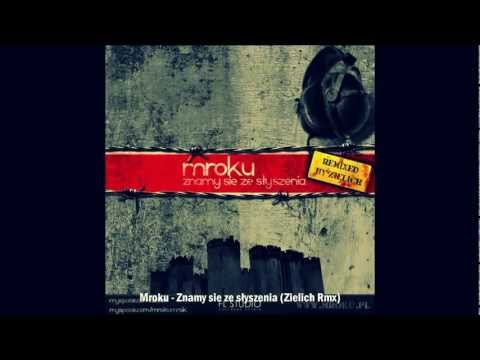 Mroku - Znamy sie ze słyszenia (2007) (Zielich Rmx)