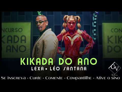 LEXA E LÉO SANTANA - KIKADA DO ANO