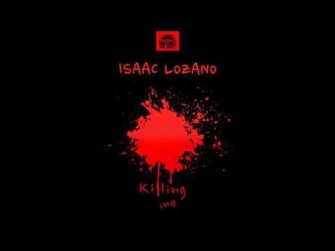 Isaac Lozano - Killing Me - Edson Pride Remix