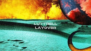 Luttrell - Layover