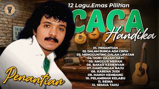 Download lagu 12 Lagu Emas Pilihan Caca Handika mp3